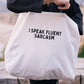 Original Tote - I Speak Fluent Sarcasm