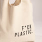 Shopper Tote - F*ck Plastic